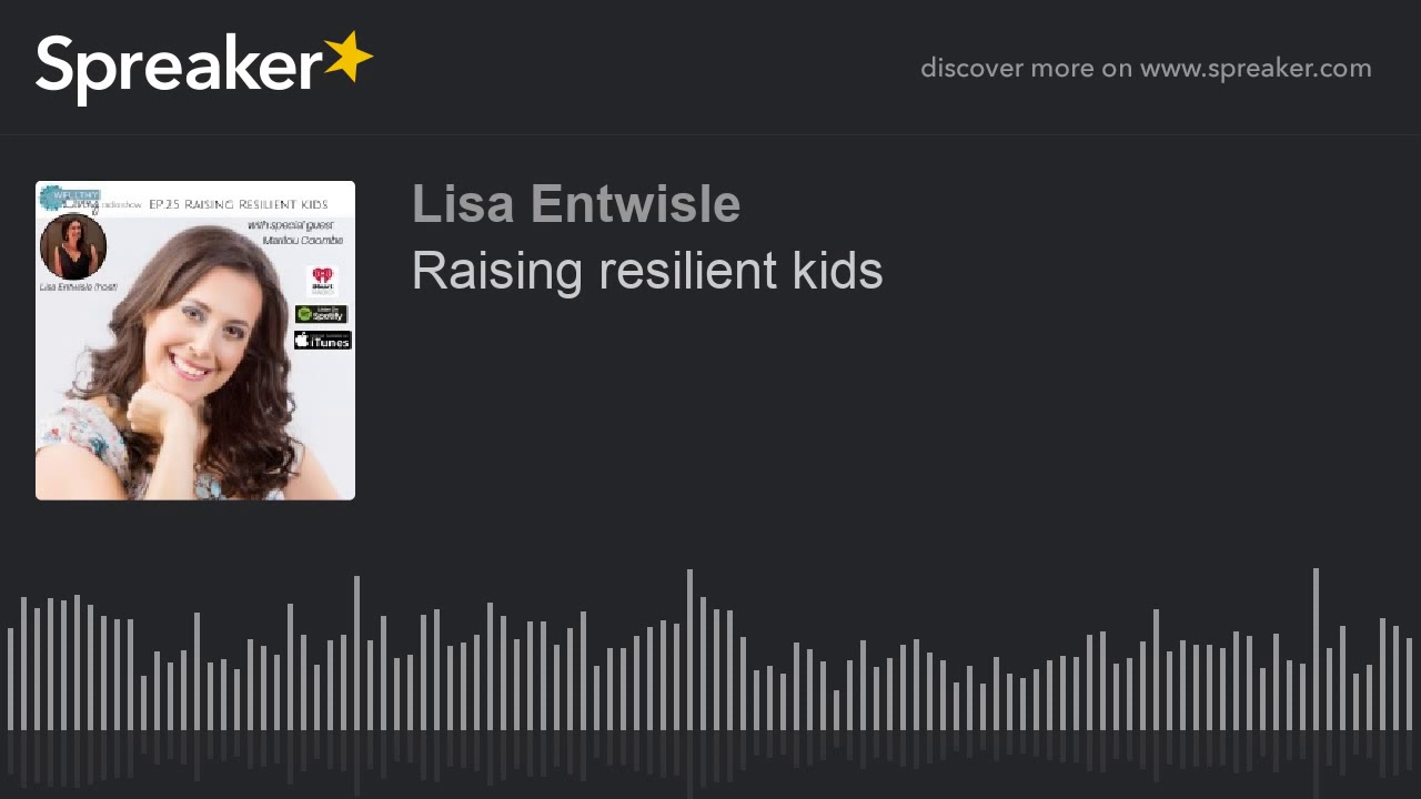 Raising resilient kids