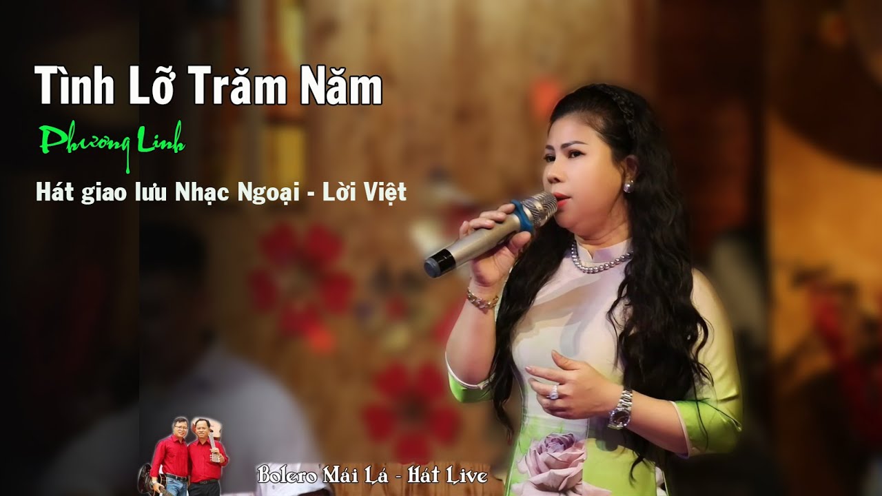 Tình Lỡ Trăm Năm | Phương Linh hát nhạc Ngoại - Lời Việt | Bolero Mái Lá Hát Live