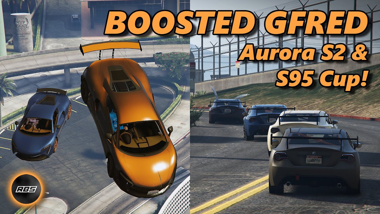 Boosted Aurora S2 & S95 Cup! - Boosted Gfred GTA 5