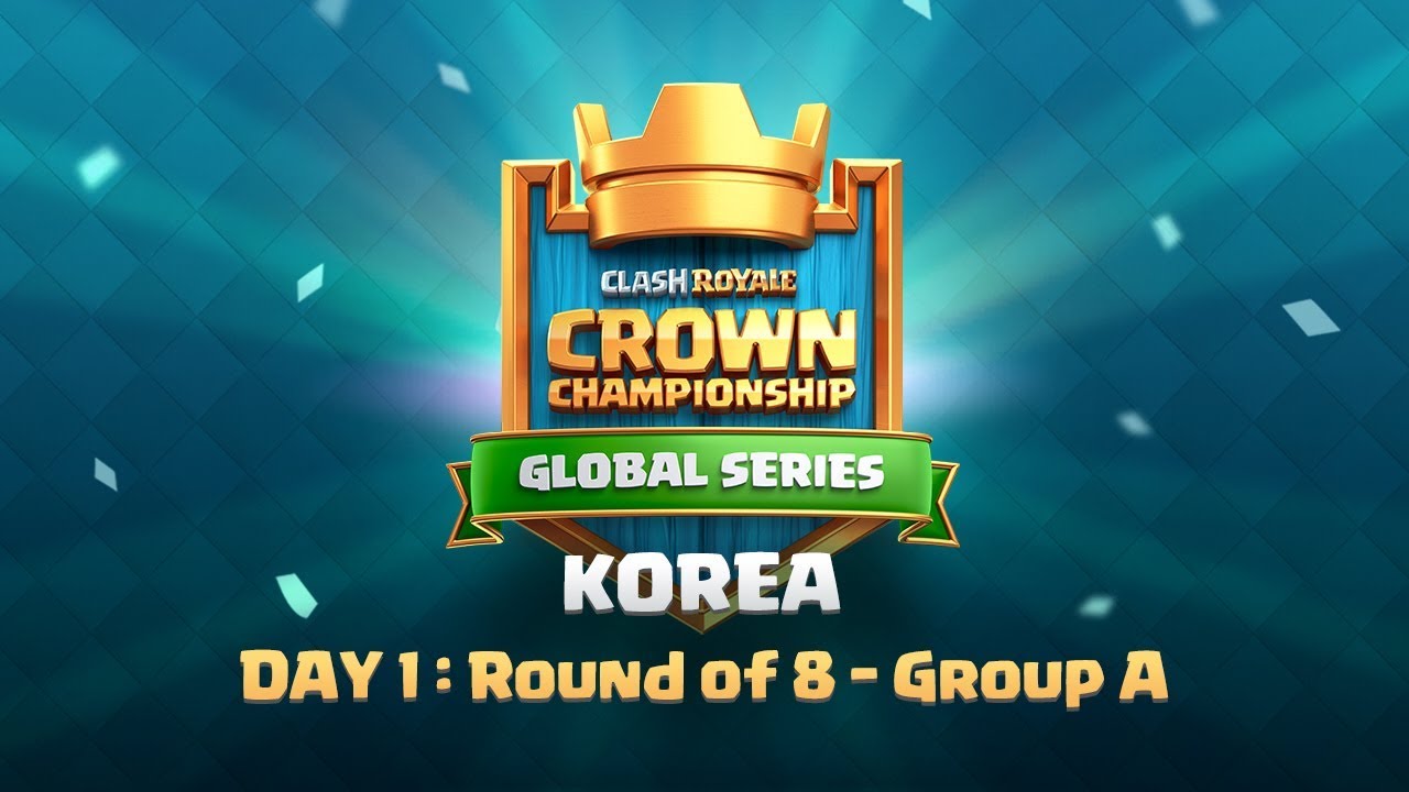 Clash Royale Crown Championship Korea - Day 1