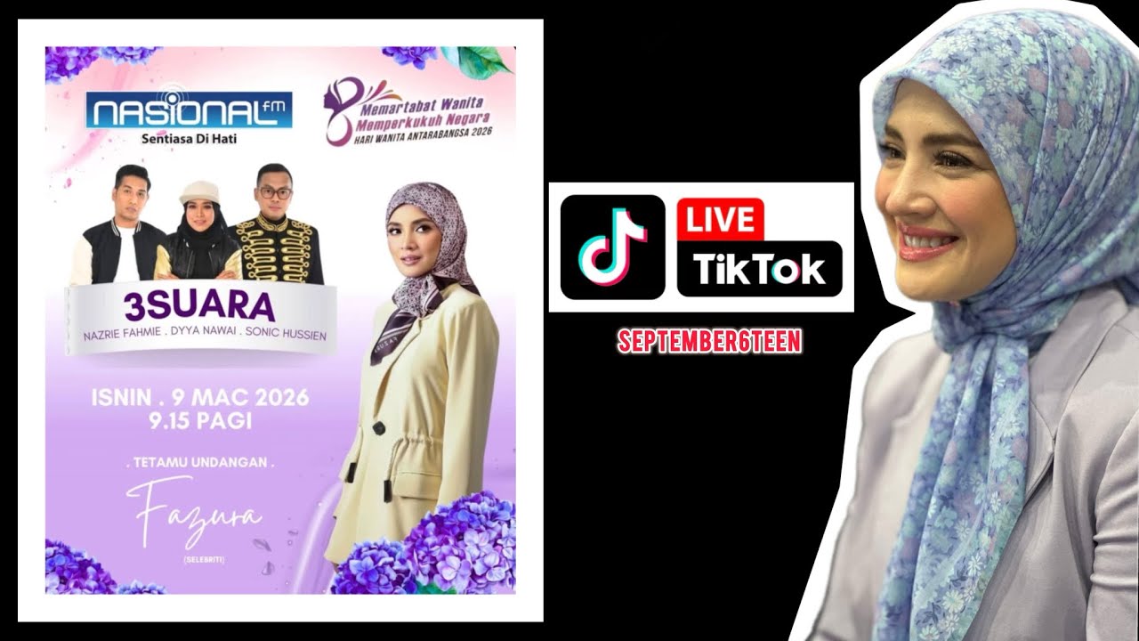 FULL LIVE TIKTOK NASIONAL FM (3 SUARA) & FAZURA (HARI WANITA ANTARABANGSA 2026) 09 MARCH 2026