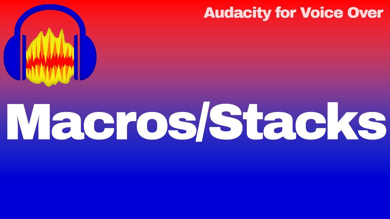 Audacity Macros | Effects Stack | Shortcuts