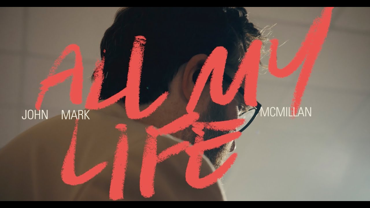 John Mark McMillan | All My Life - Live  #JohnMarkMcmillan #AllMyLife