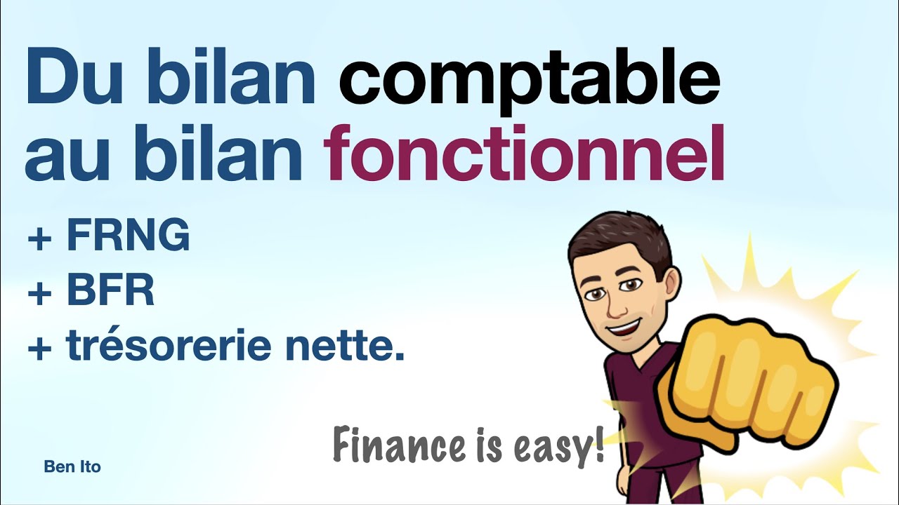 Du bilan comptable au bilan fonctionnel + FRNG, BFR & Trésorerie nette