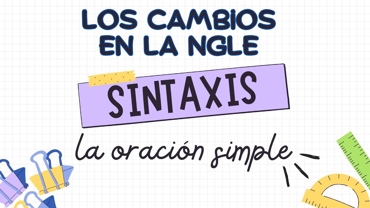 Los cambios en la oración simple tras la Nueva Gramática
