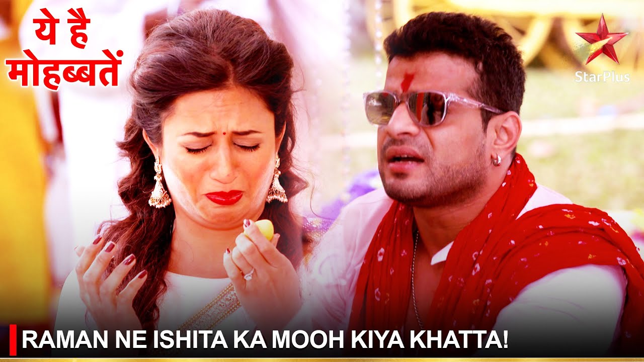 Ye Hai Mohabbatein | ये है मोहब्बतें | Raman ne Ishita ka mooh kiya khatta!
