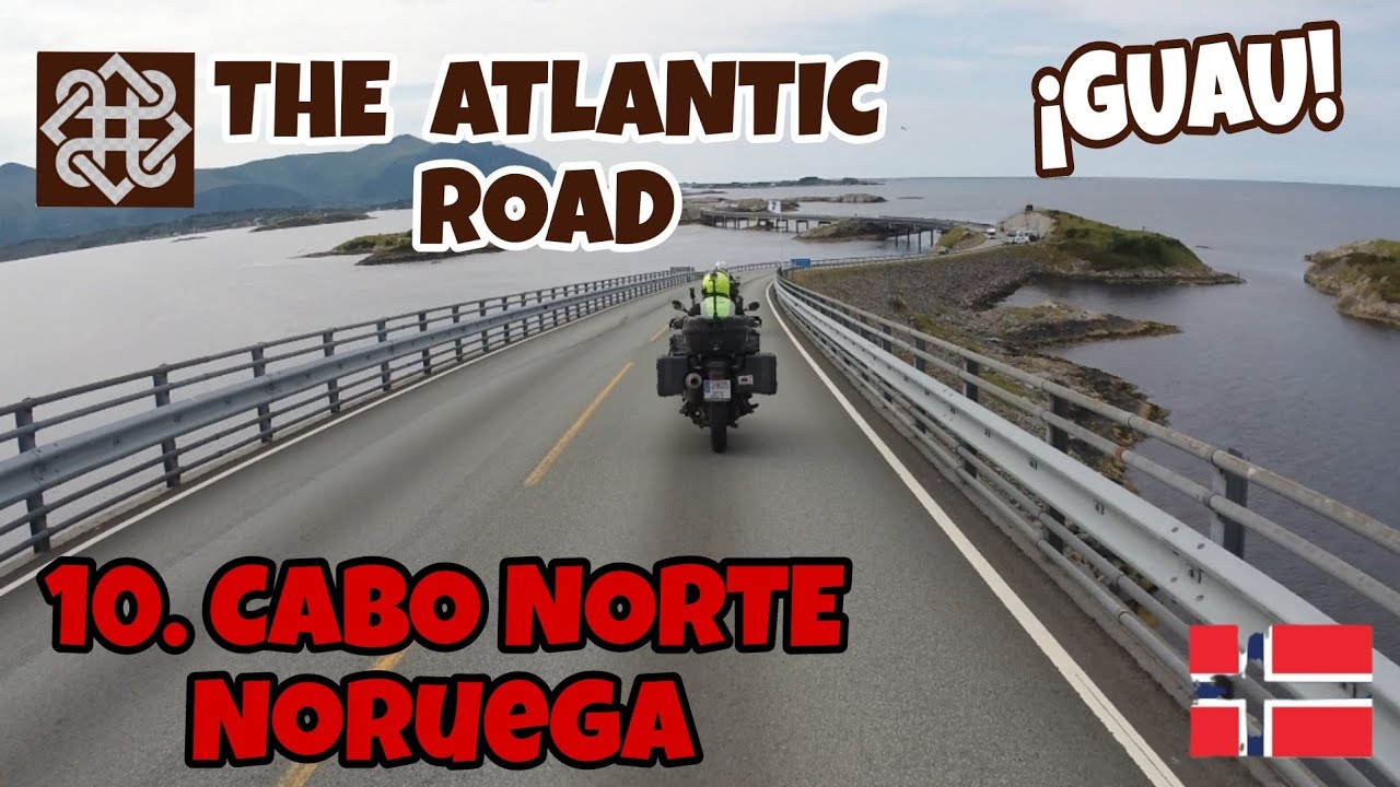10. CABO NORTE Y NORUEGA. Atlantic Road o Ruta del Atlántico.