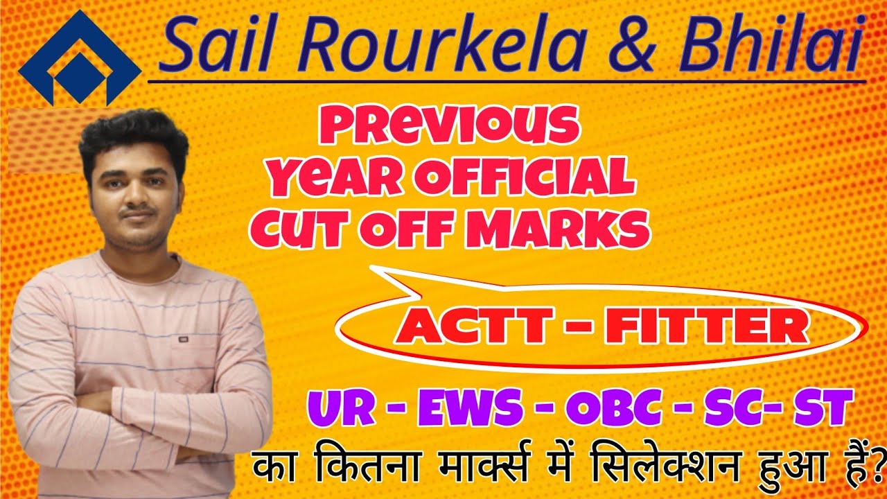 SAIL Rourkela & SAIL Bhilai Steel Plant ACTT Fitter Previous Year Cut-Off Marks #sail #cutoff