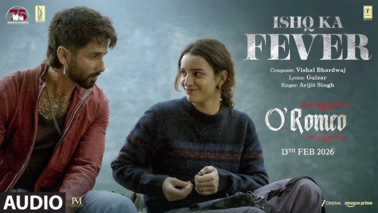 O’Romeo: Ishq Ka Fever (Lyrical) | Shahid K, Triptii D | Sajid N | Vishal B | Gulzar | Arijit Singh