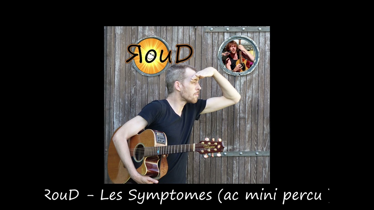 RouD - Home studio 2023 -  Les Sympt&ocirc;mes (ac petite percu ^^)