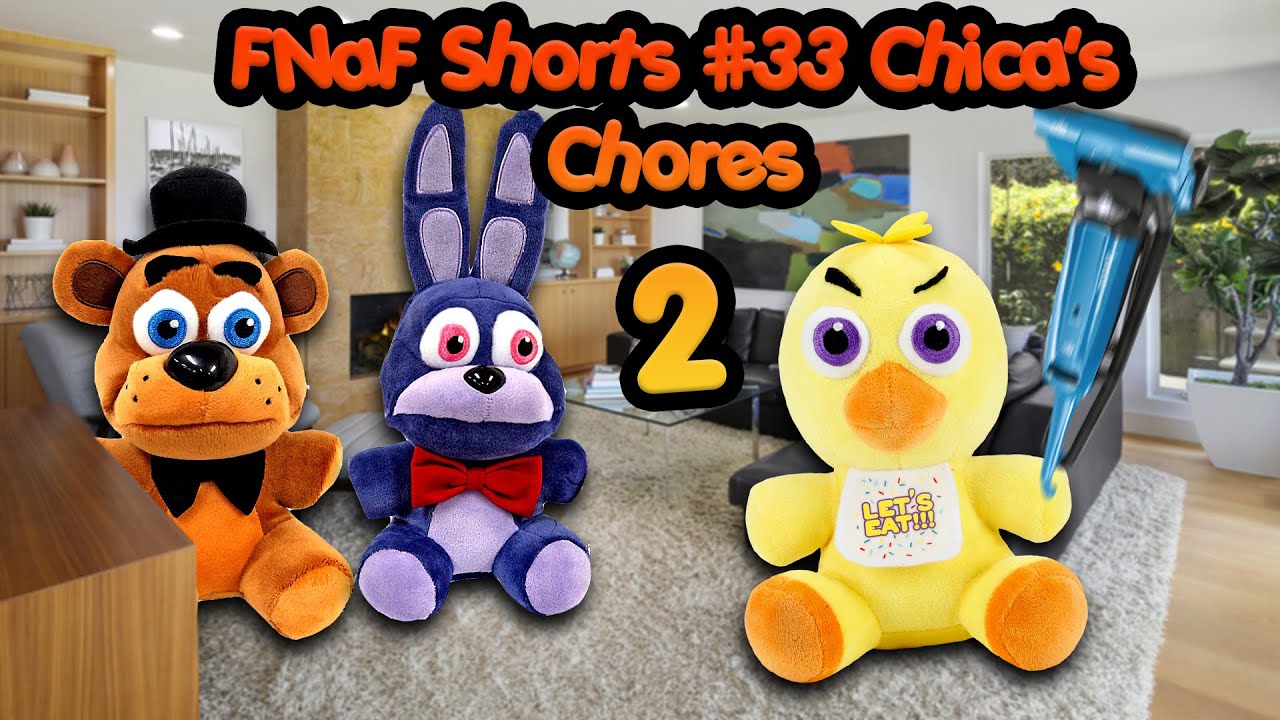 FNaF Shorts #33 Chica's Chores 2!