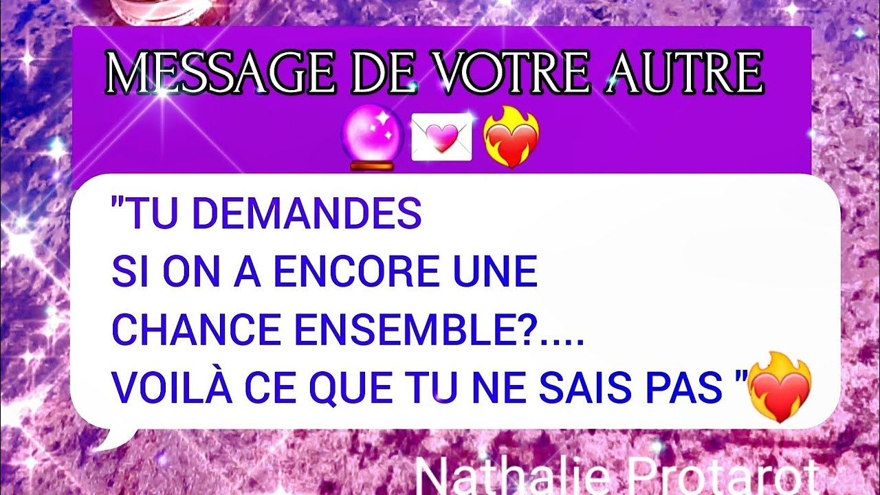 MESSAGE DE VOTRE AUTRE🔮
