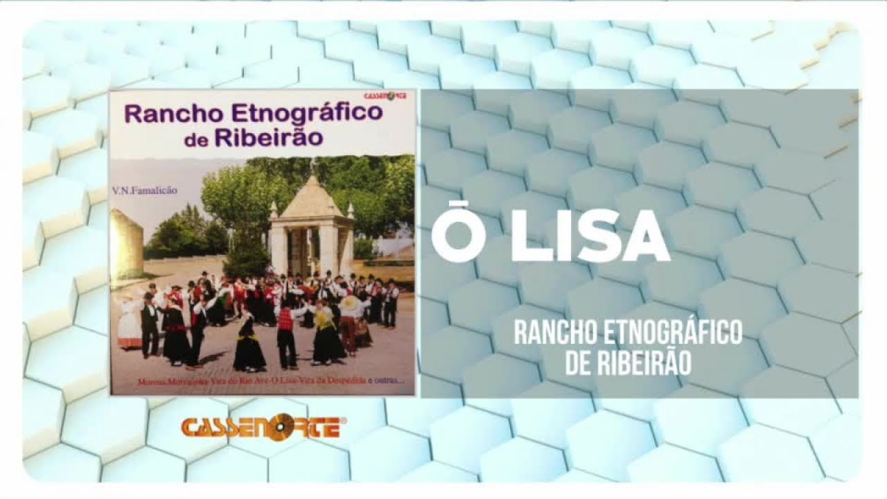 Rancho Etnográfico de Ribeirão - Ó Lisa