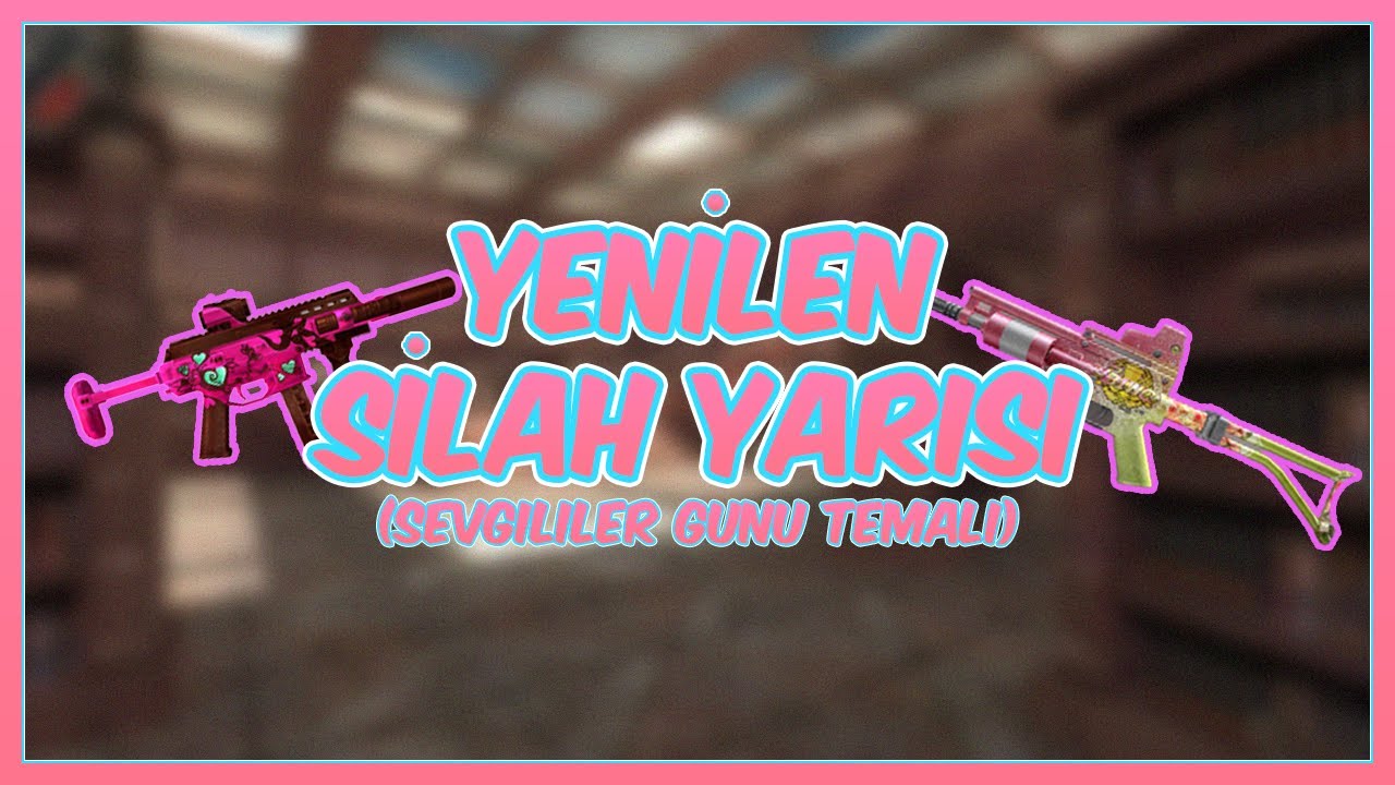 Yenilenen Silah YARIŞI... GelişineKafaAtmakFavorim 