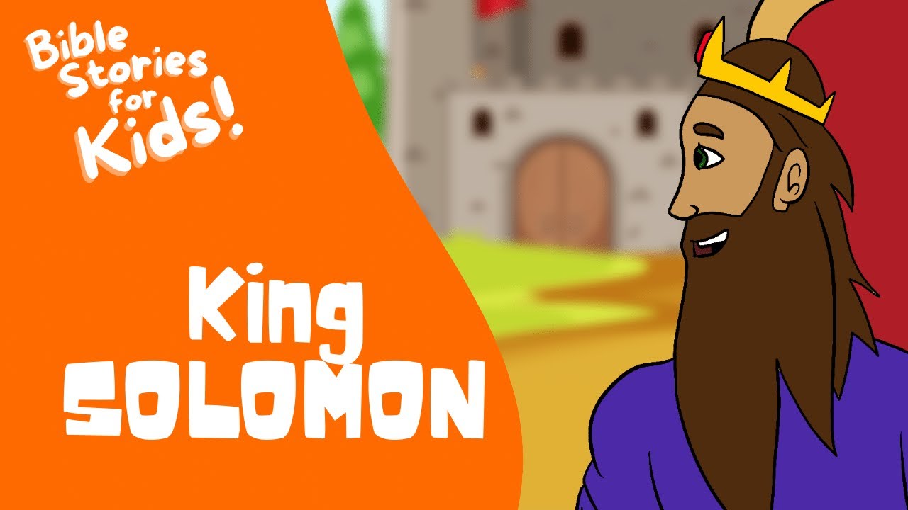 Bible Stories for Kids: King Solomon