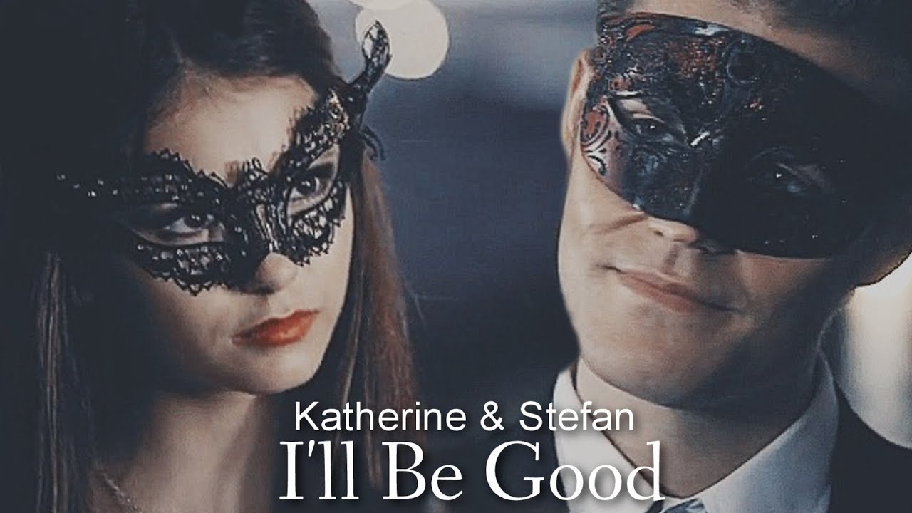 Stefan & Katherine - I'll Be Good [Tribute]