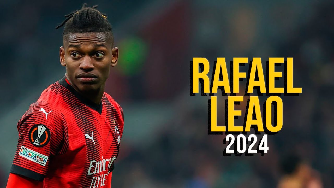 Rafael Leao 2024 - Highlights - ULTRA HD