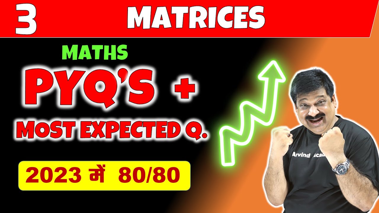 Matrices, PYQ's & Most Expected Questions for Boards 2023