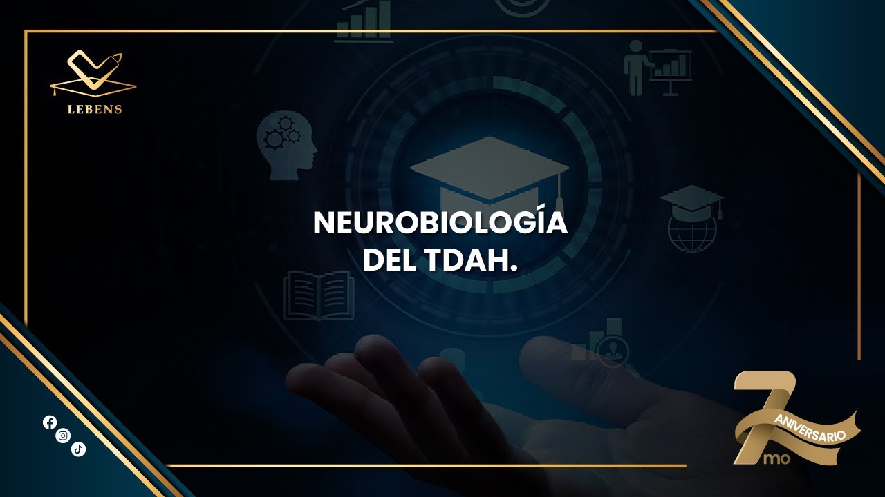 NEUROBIOLOGÍA DEL TDAH.