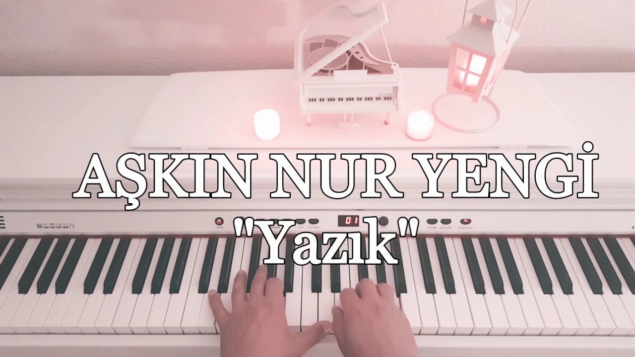 Yazık...AŞKIN NUR YENGİ (Piyano cover)piyano ile çalınan şarkılar