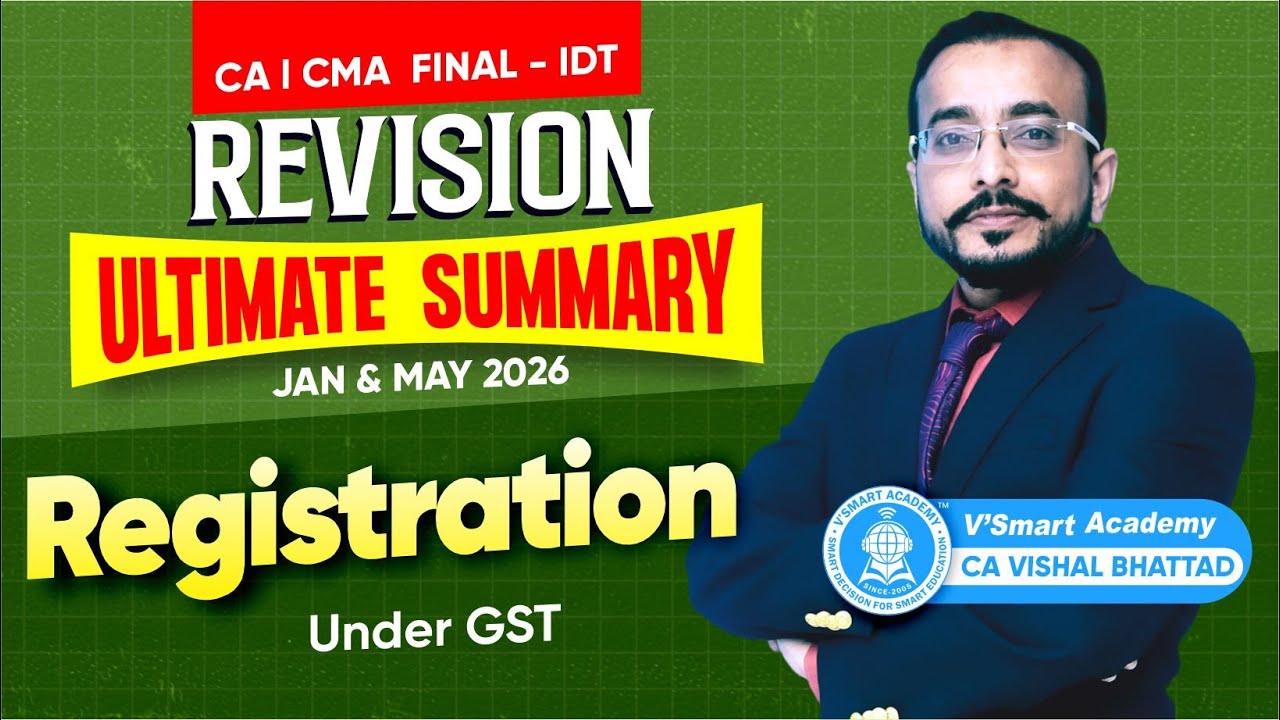 13 | IDT Complete Revision | Registration | CA CS CMA Final Jan'26 Exam | CA Vishal Bhattad