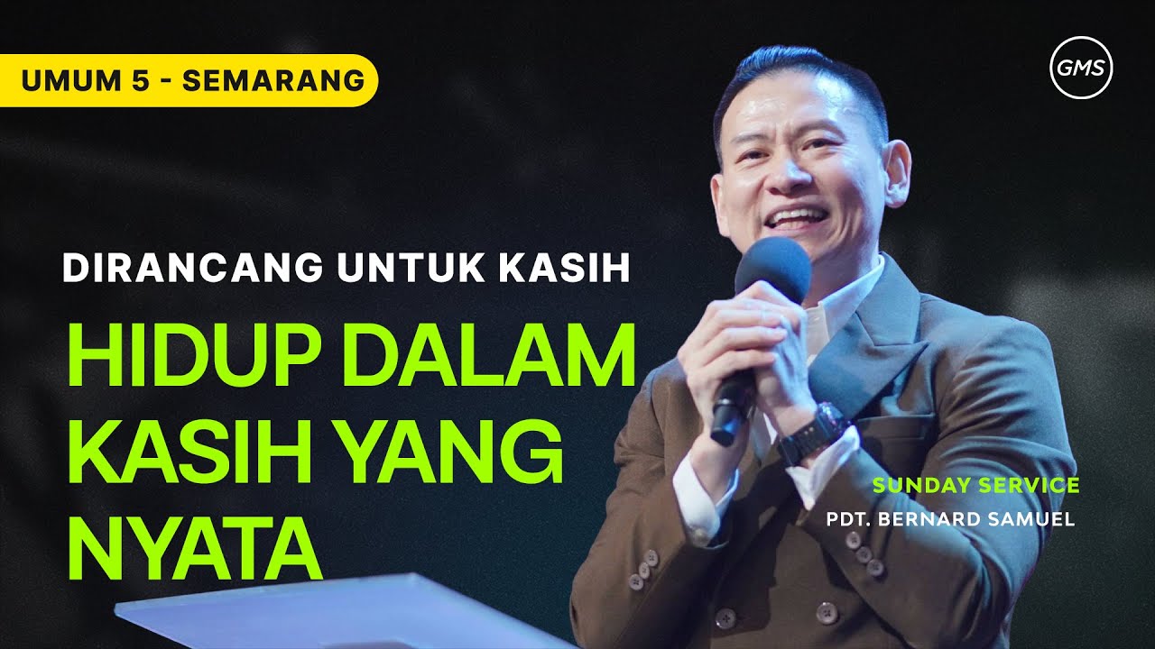 IBADAH UMUM 5 -  Hidup Dalam Kasih yang Nyata - 1 Febuari 2026 | Pdt. Bernard Samuel