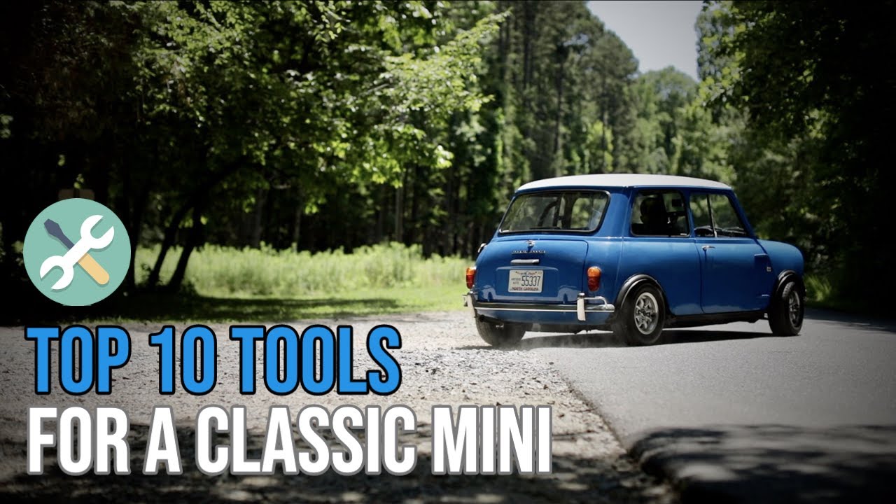 Top 10 Tools for The Classic Mini Owner