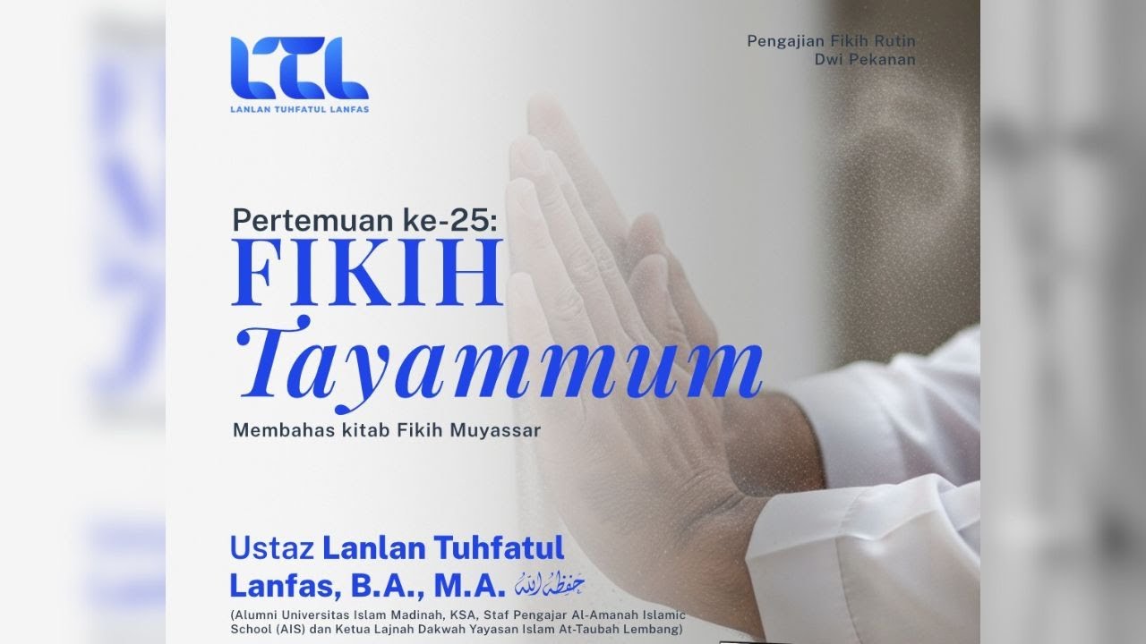 Fikih Tayammum - Ust. Lanlan Tuhfatul Lanfas, B.A., M.A.