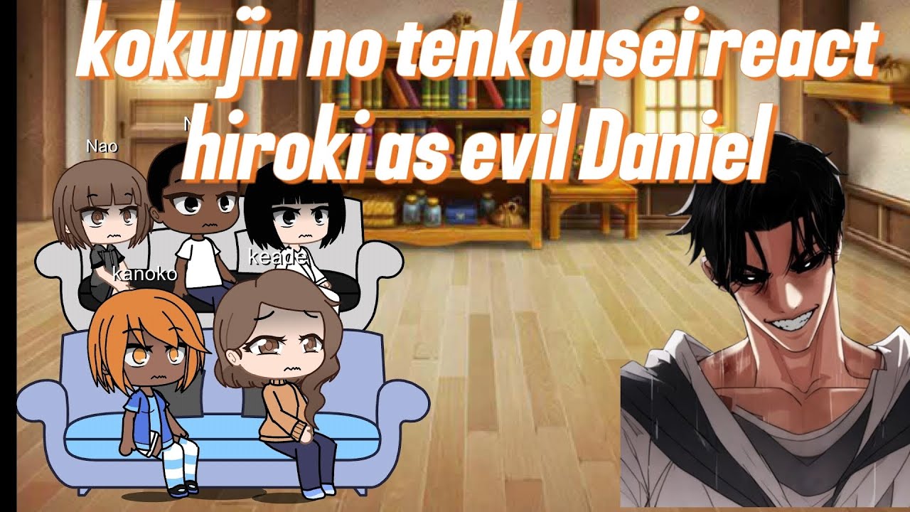 [NTR] Kokujin no tenkousei react to hiroki as evil Daniel park part2