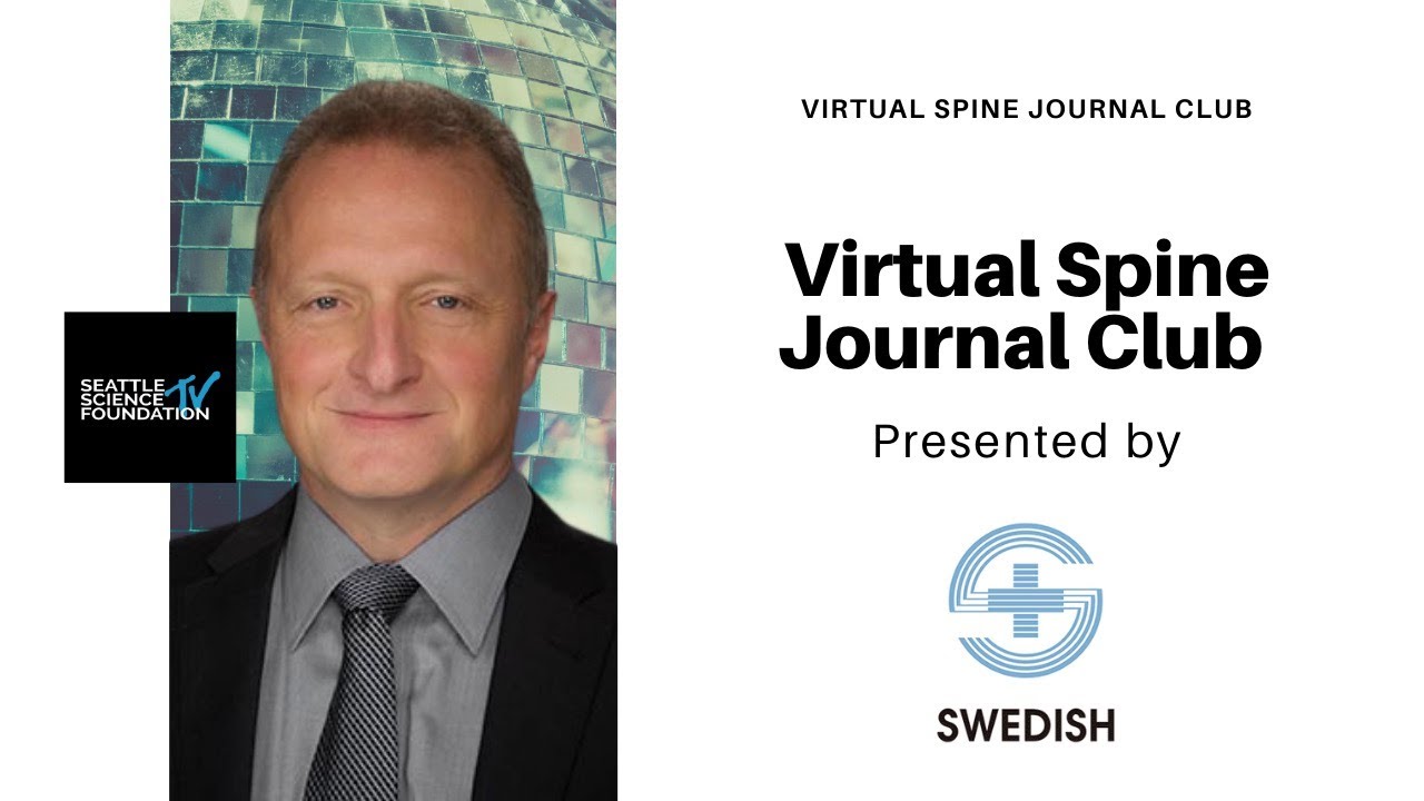 Virtual Spine Journal Club: Swedish Neuroscience Institute - Jens R. Chapman, MD
