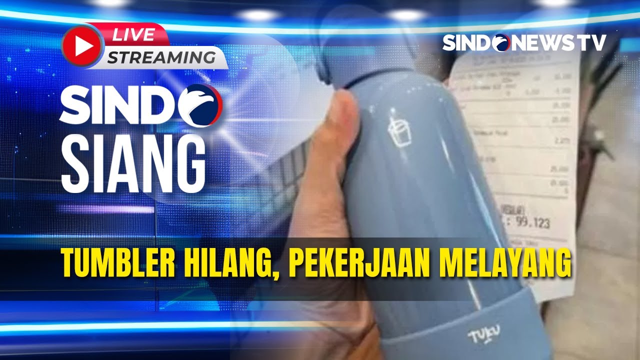 🔴LIVE Tumbler Hilang, Pekerjaan Melayang | Sindo Siang | 28/11