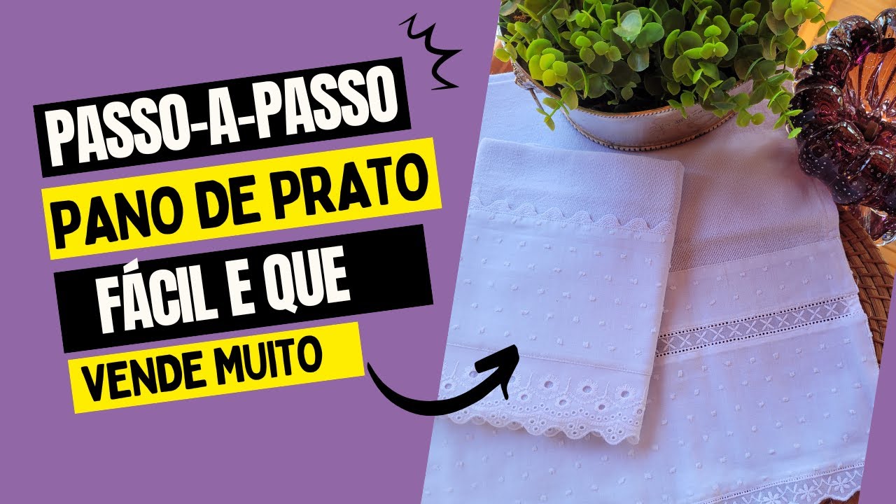 PASSO A PASSO PANOS DE PRATO FACÉIS E QUE VENDEM MUITO