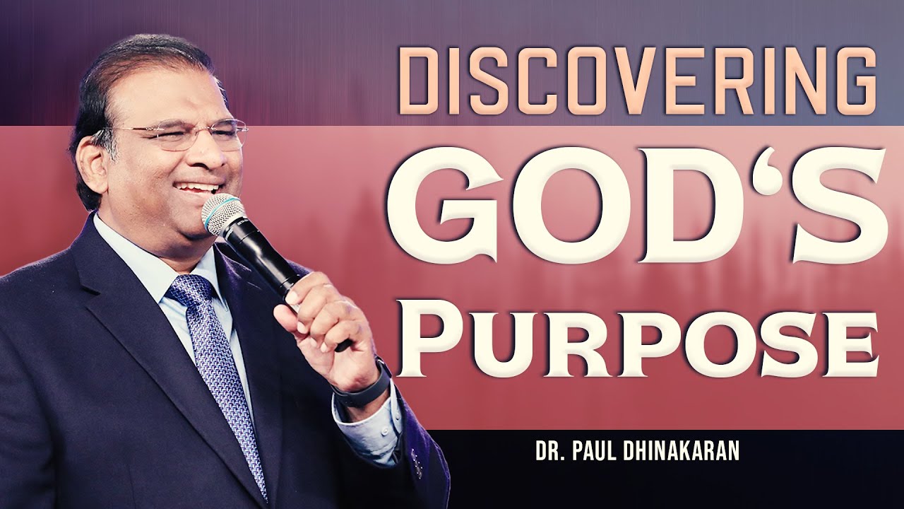Discovering God's Purpose | Dr. Paul Dhinakaran