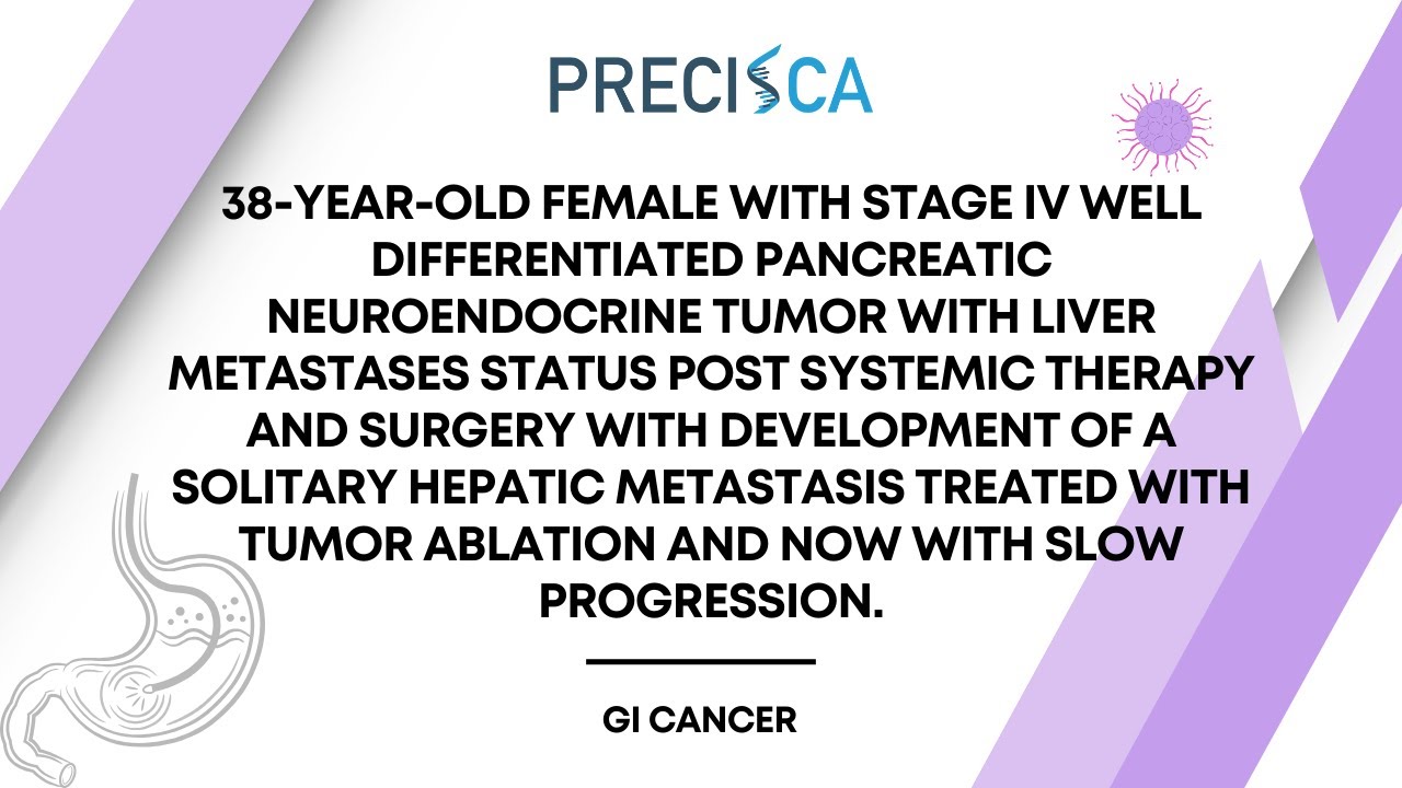 Expert Cancer Panel: Stage IV PNET s/p multiple treatment modalities with slow progression