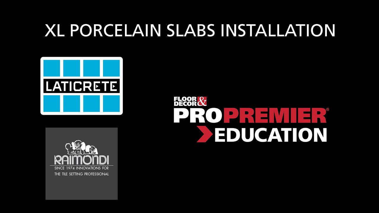 Floor & Decor Presents: XL Porcelain Slabs Installation with Laticrete & Raimondi