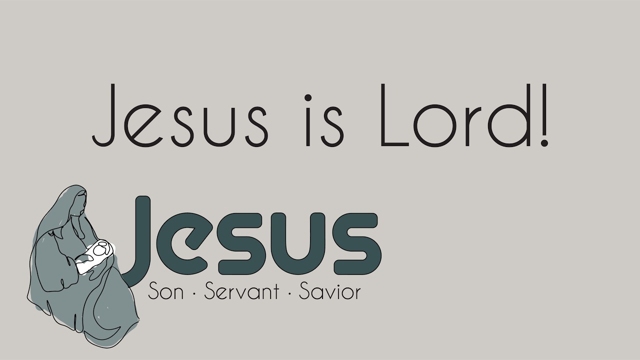 Jesus is Lord!