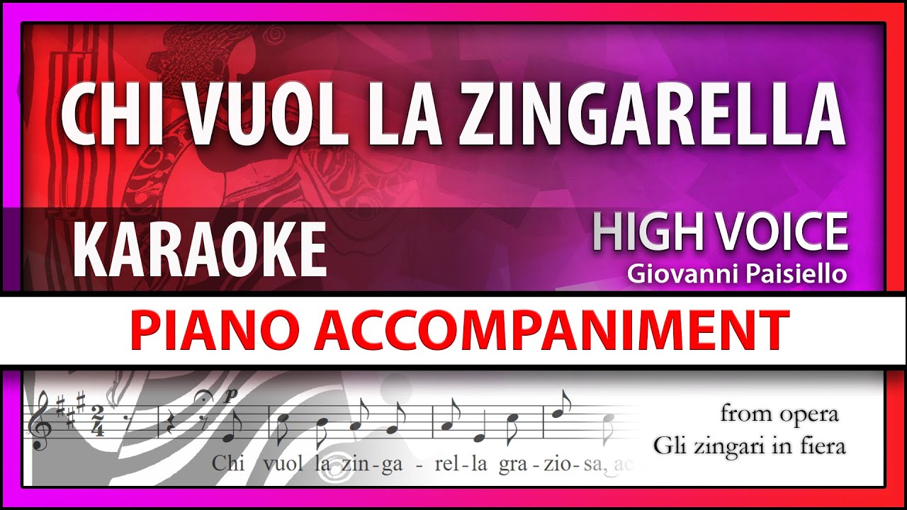Chi Vuol La Zingarella Karaoke High voice