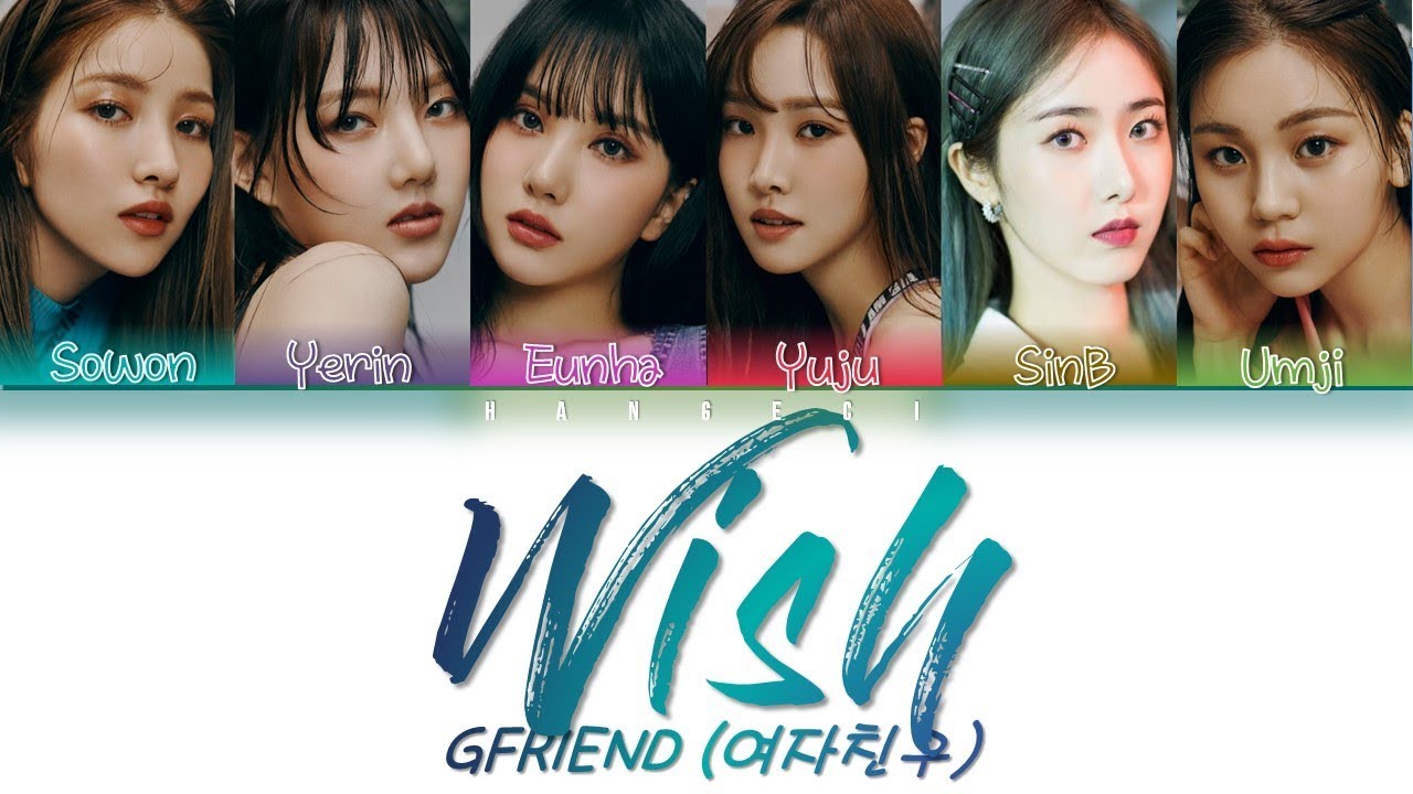 GFRIEND (여자친구) &ndash; 'Wish (바라)' (Color Coded Lyrics Eng/Rom/Han/가사)