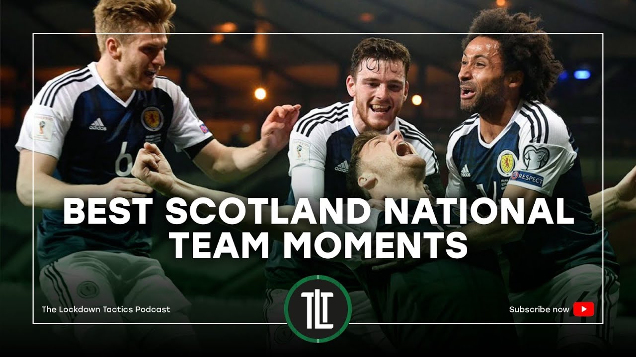 The Lockdown Tactics - Best Scotland National Team Moments