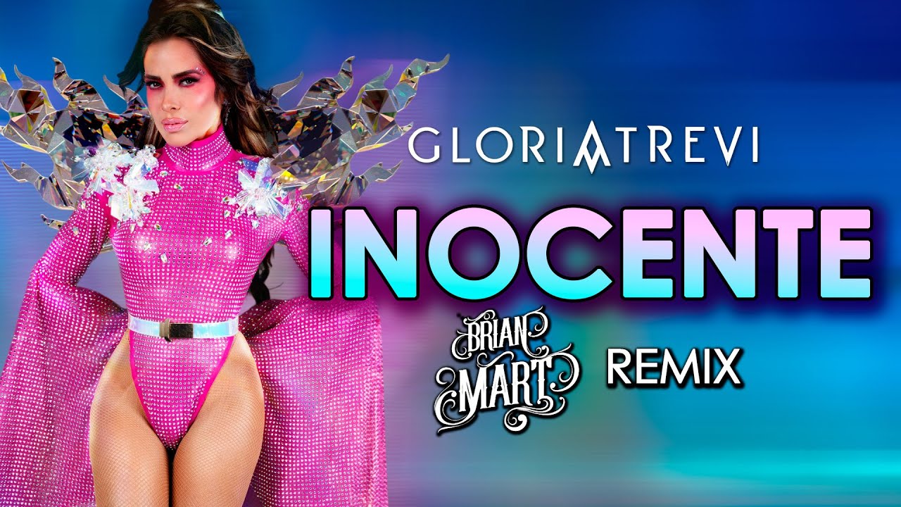 Gloria Trevi - Inocente (Brian Mart Classic Remix)