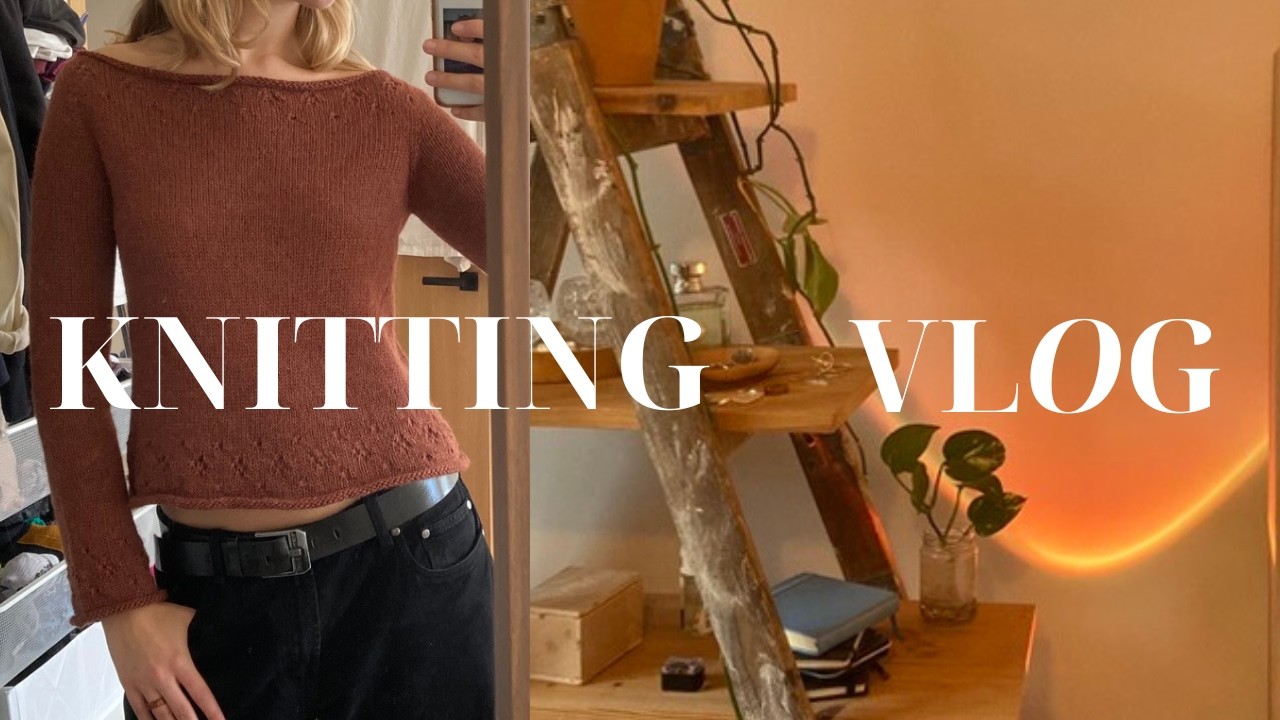 knitting a sweater, moving & thrifting - knitting vlog