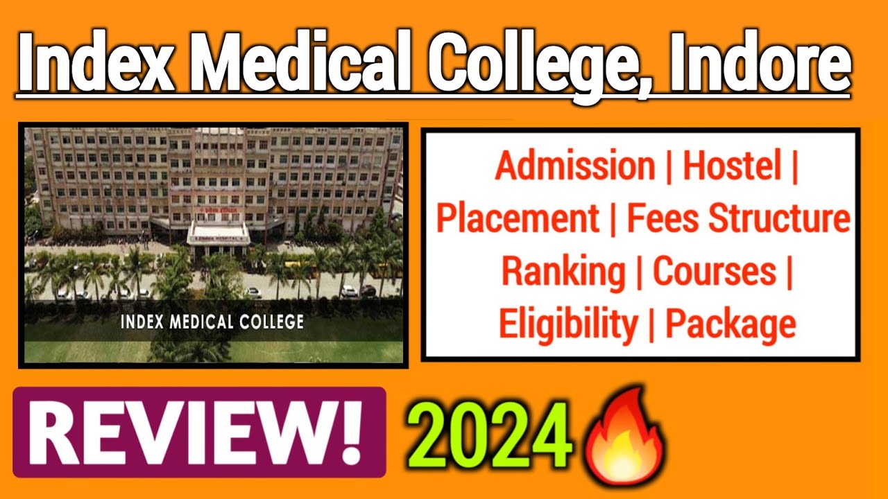 Index Medical College Indore Review 2024 | Admission, Fees, Course, Hostel, Facilities| Full Details