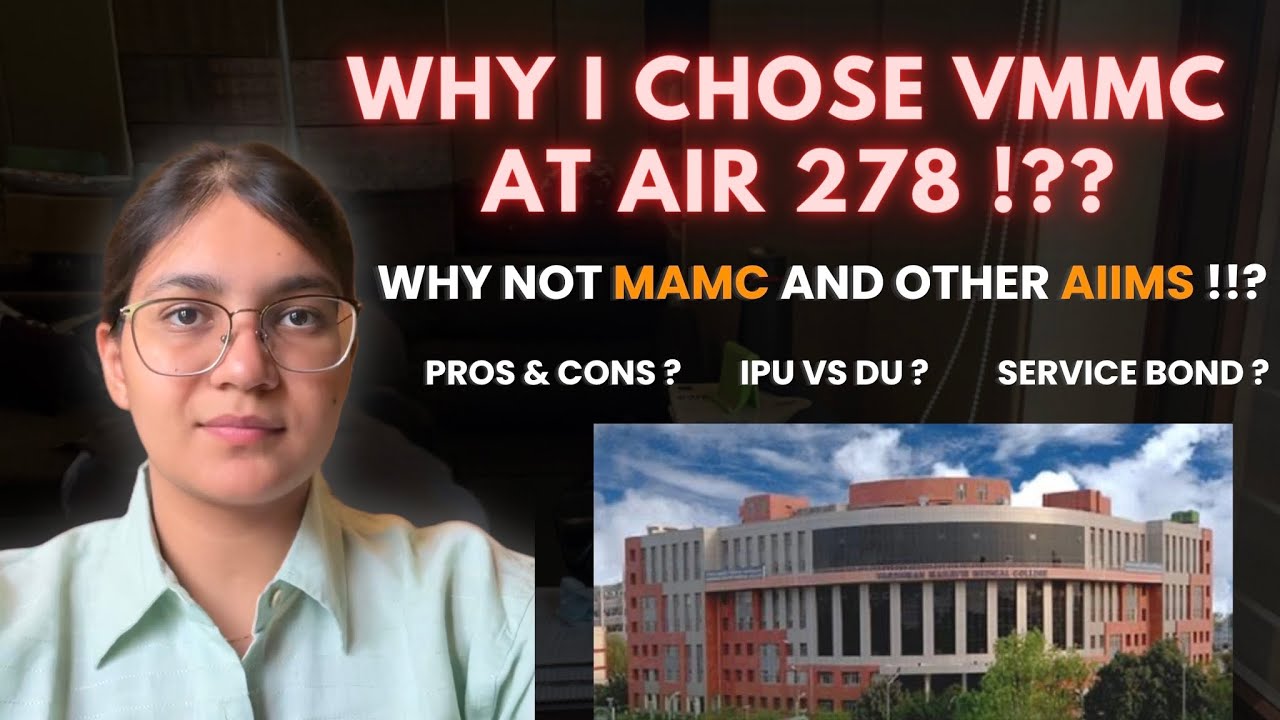 Why I Chose VMMC over MAMC at AIR 278 ⁉️Delhi Counselling..