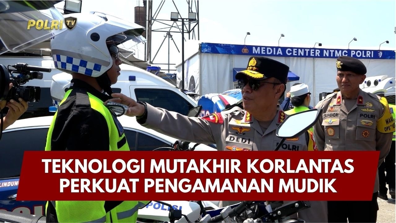 PRESISI UPDATE : TEKNOLOGI MUTAKHIR KORLANTAS PERKUAT PENGAMANAN MUDIK 14/03/2026 (15.00)