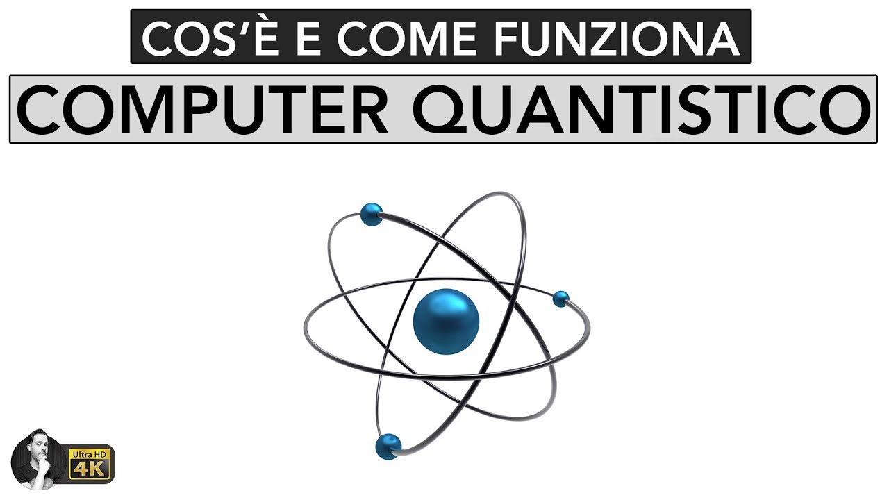 COMPUTER QUANTISTICO | COS'È E COME FUNZIONA
