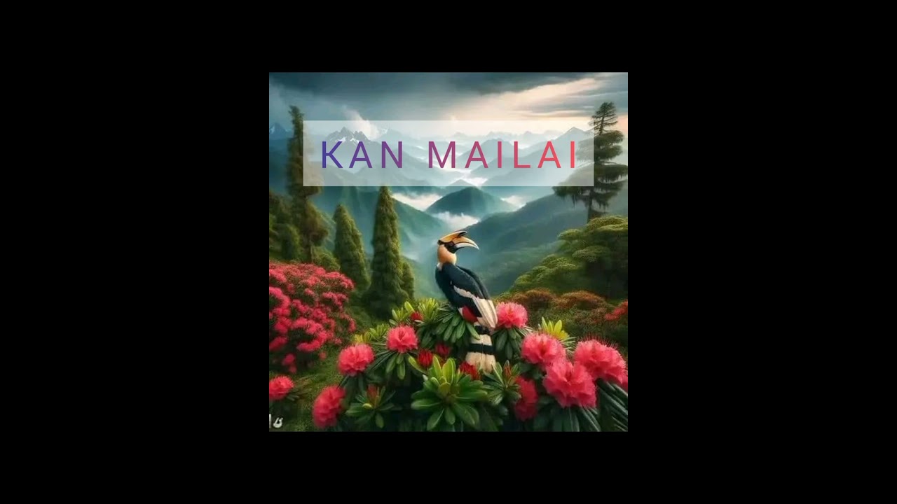 Kan Mailai - Lian Official (Phun Ram La)