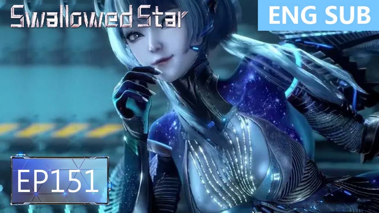 [Eng Sub] Swallowed Star EP151