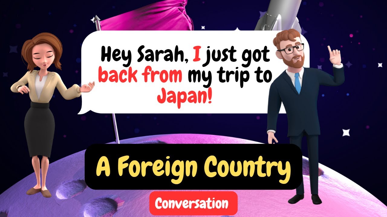 Improve English Speaking Skills Everyday (A Foreign Country) English Conversation Practice