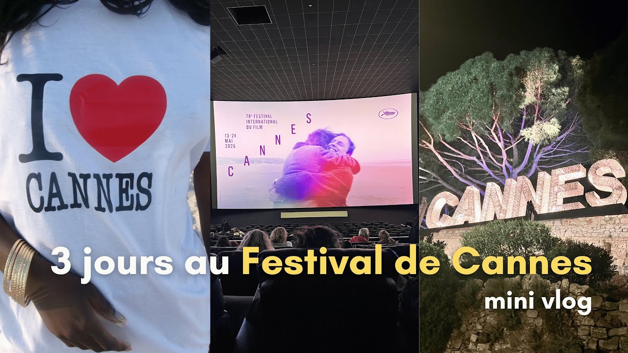 3 jours au Festival de Cannes 🎬