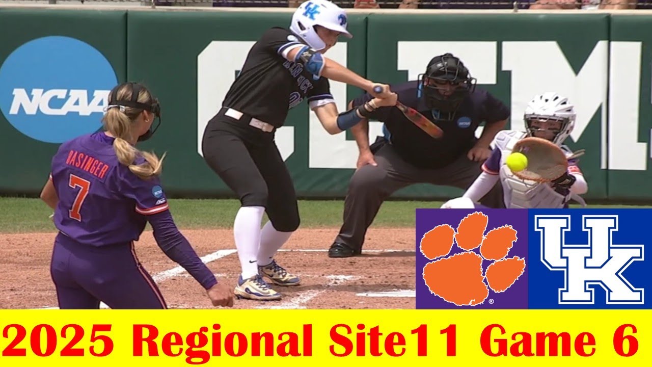 Kentucky vs #11 Clemson Softball Game Highlights, 2025 NCAA Regional Site 11 Game 6